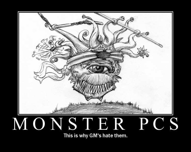 http://www.geekconclave.com/rpg-Motivational/1poster-MonsterPC.jpg