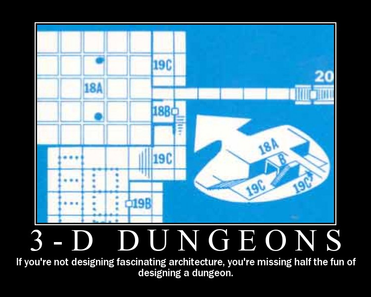 http://www.geekconclave.com/rpg-Motivational/3ddungeons.jpg